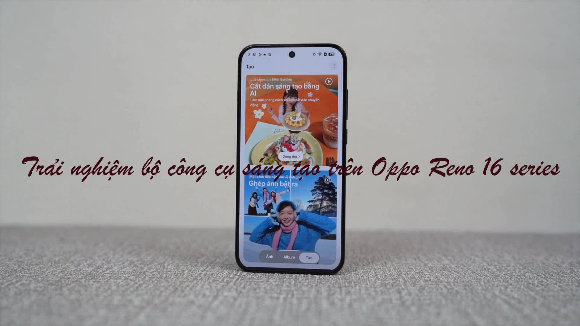 Hướng dẫn sử dụng bộ công cụ sáng tạo trên Reno 16 series