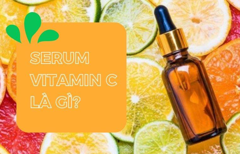 Serum vitamin C là gì?