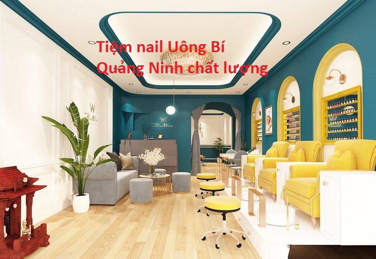 Review 6 địa chỉ làm nail tại nhà đẹp nhất tại TP. Uông Bí, Quảng Ninh năm 2022