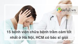 Bệnh viện chữa bệnh trầm cảm tốt nhất Hà Nội