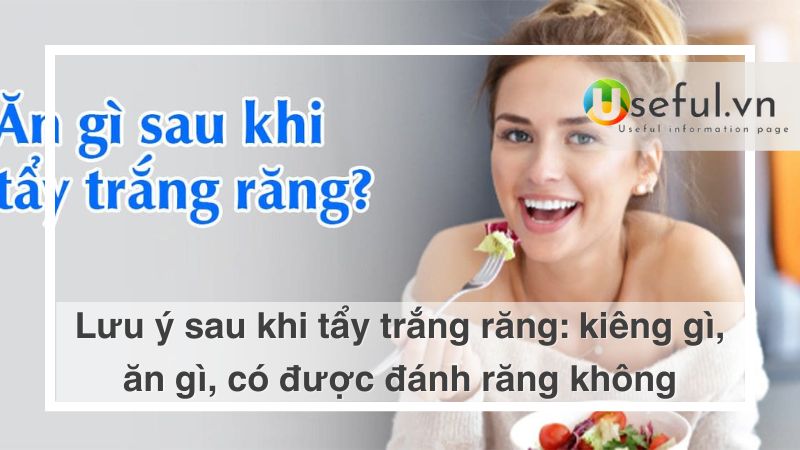 Những lưu ý sau khi tẩy trắng răng