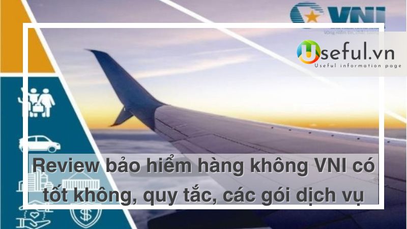 Review bảo hiểm hàng không VNI