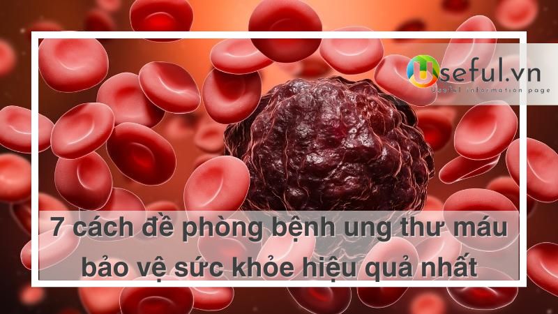 Cách để phòng bệnh ung thư máu