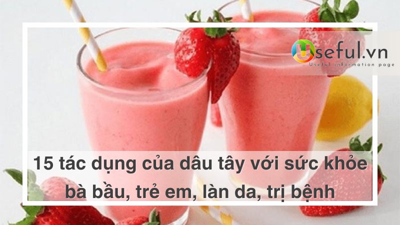 Tác dụng của dâu tây