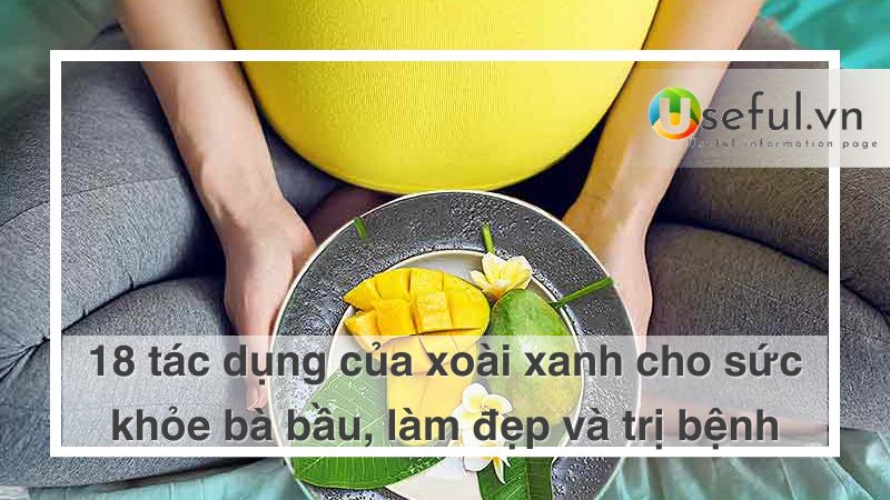 Tác dụng của xoài xanh