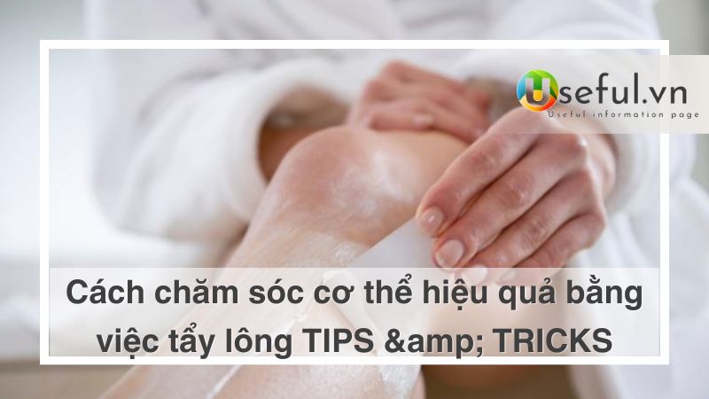 Chăm sóc cơ thể hiệu quả