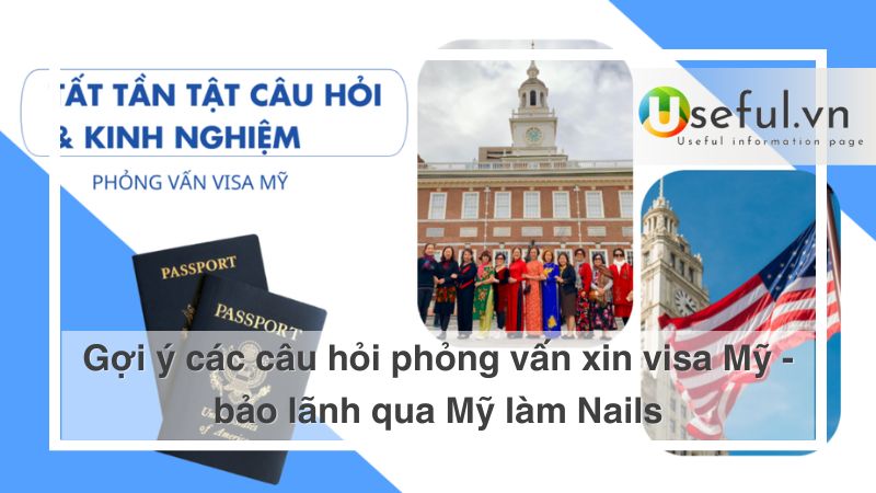 Gợi ý câu hỏi phỏng vấn xin Visa Mỹ