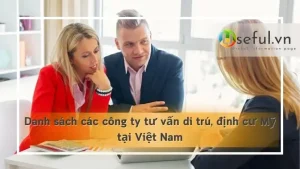 Danh sách các công ty tư vấn di trú, định cư Mỹ tại Việt Nam
