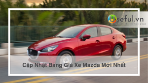 Cập Nhật Bảng Giá Xe Mazda Mới Nhất [thangnam]
