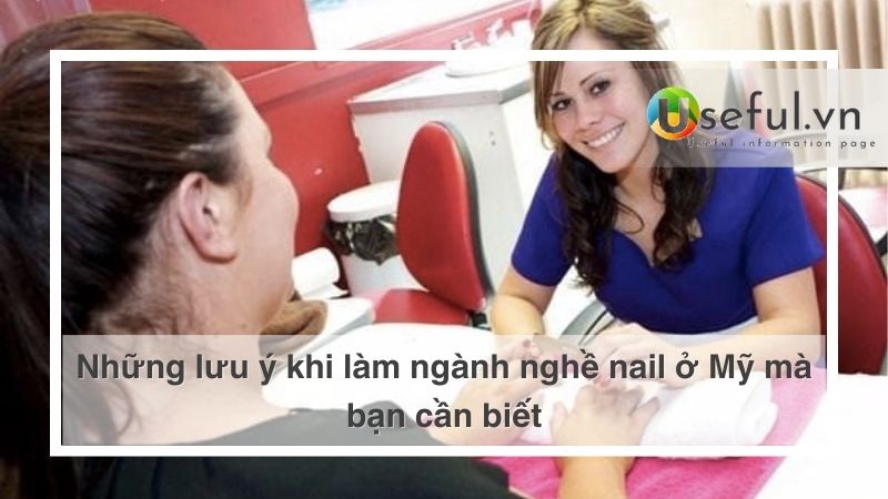 Những lưu ý khi làm ngành nghề nail ở Mỹ mà bạn cần biết