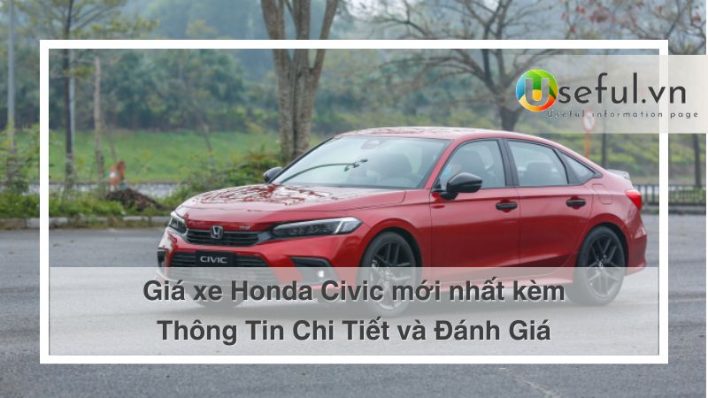 Giá xe Honda Civic: Thông Tin Chi Tiết và Đánh Giá [thangnam]