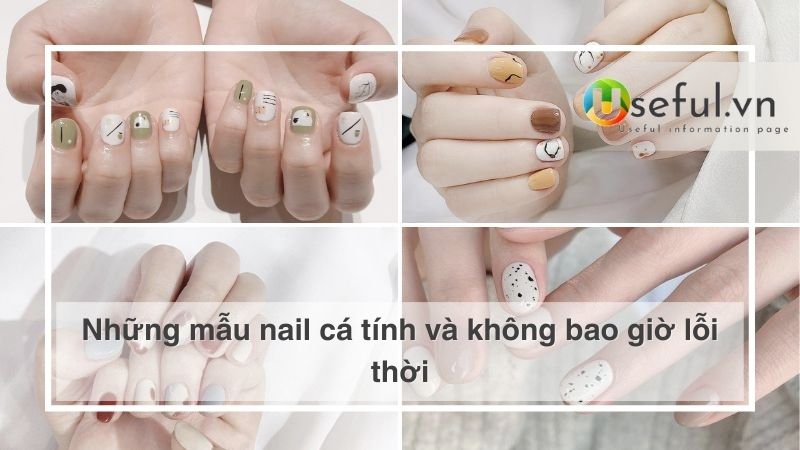 Những mẫu nail cá tính và không bao giờ lỗi thời