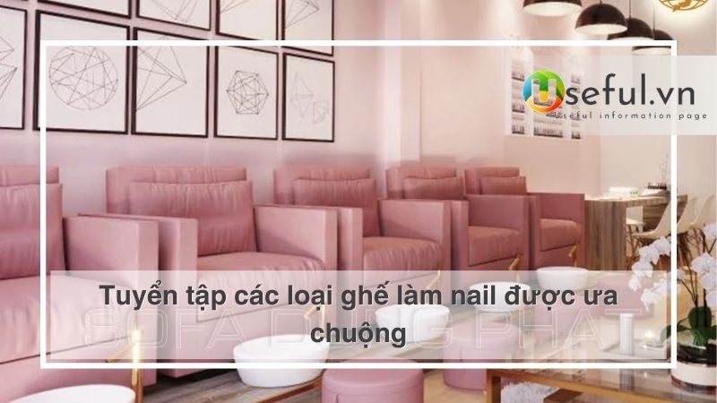 Tuyển tập các loại ghế làm nail được ưa chuộng