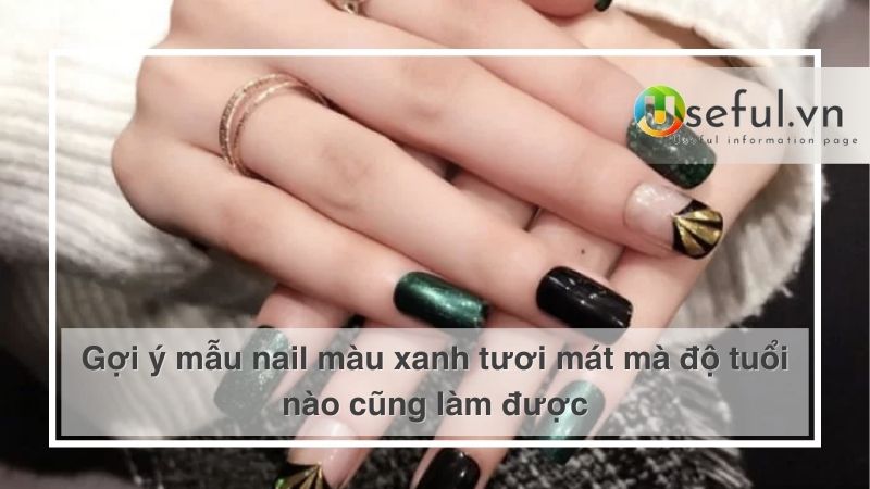 Gợi ý mẫu nail màu xanh tươi mát mà độ tuổi nào cũng làm được