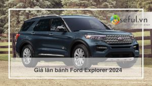 Gia lan banh Ford Explorer 2024