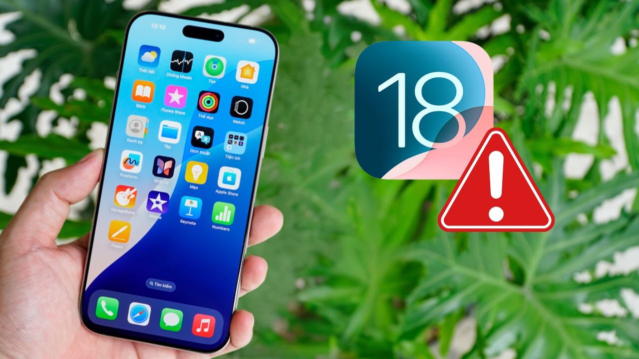 Cách khắc phục lỗi iOS 18 thường gặp dành cho bạn không nên bỏ qua