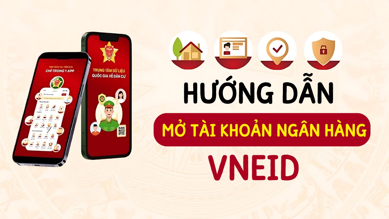 Cách mở tài khoản ngân hàng trên VNeID