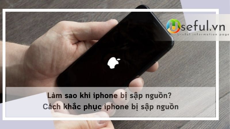 Làm sao khi iphone bị sập nguồn? Cách khắc phục iphone bị sập nguồn