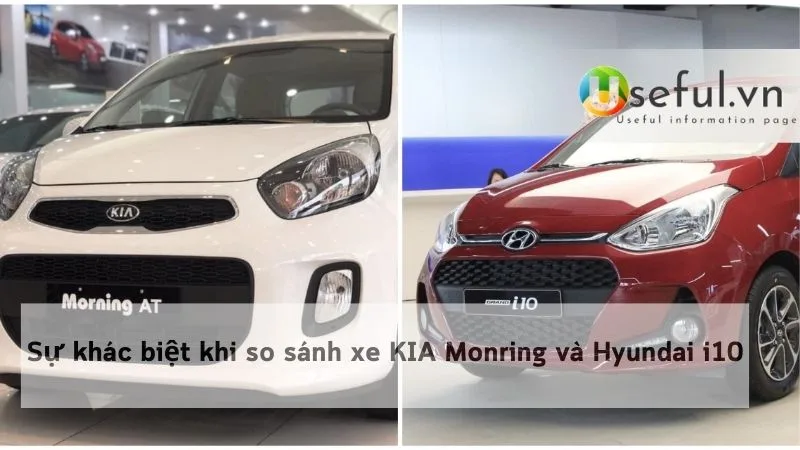 Sự khác biệt khi so sánh xe KIA Monring và Hyundai i10