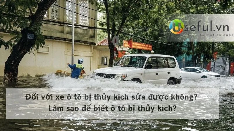 Đối với xe ô tô bị thủy kích sửa được không? Làm sao để biết ô tô bị thủy kích?