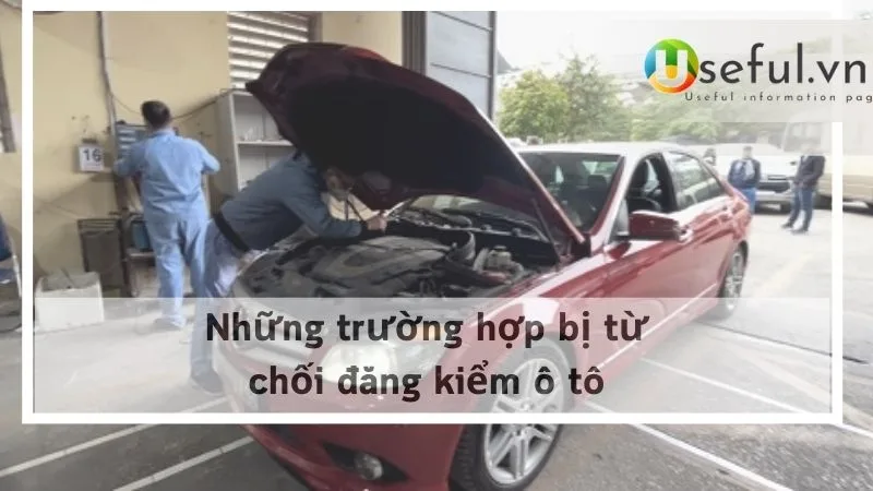 Những trường hợp bị từ chối đăng kiểm ô tô