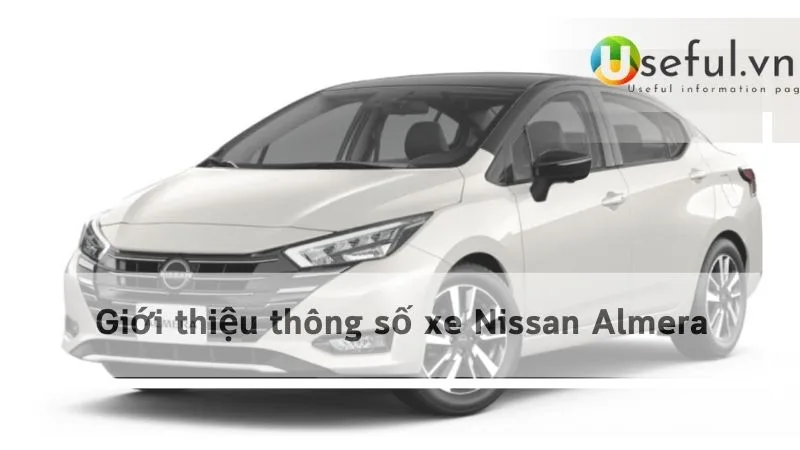 Giới thiệu thông số xe Nissan Almera