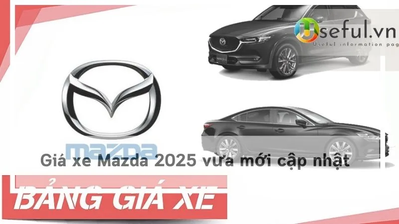 Giá xe Mazda 2025 vừa mới cập nhật