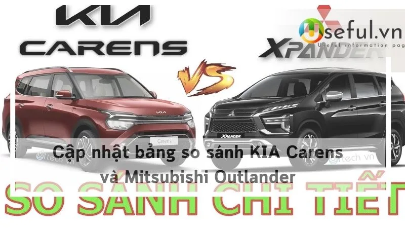 Cập nhật bảng so sánh KIA Carens và Mitsubishi Outlander