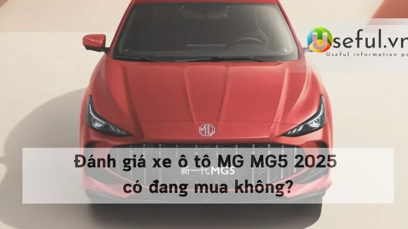 Đánh giá xe ô tô MG MG5 2025 có đang mua không?