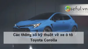 Các thông số kỹ thuật về xe ô tô Toyota Corolla