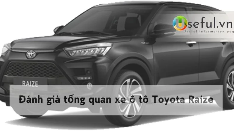 Đánh giá tổng quan xe ô tô Toyota Raize