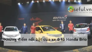 Những điểm nổi bật của xe ô tô Honda Brio