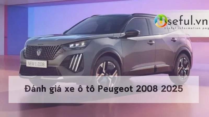 Đánh giá xe ô tô Peugeot 2008 2025