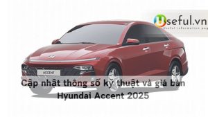 Cập nhật thông số kỹ thuật và giá bán Hyundai Accent 2025