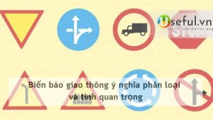 Biển báo giao thông ý nghĩa, phân loại và tính quan trọng
