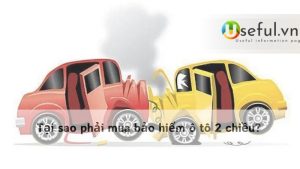 Tại sao phải mua bảo hiểm ô tô 2 chiều?
