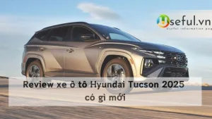 Review xe ô tô Hyundai Tucson 2025 có gì mới