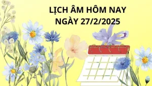 lich am lich van nien ngay 27 2 mot ngay tot lanh vinh hien giau sang nhat la 3 tuoi nay duoc huong loc lon 102826 300x169 jpg