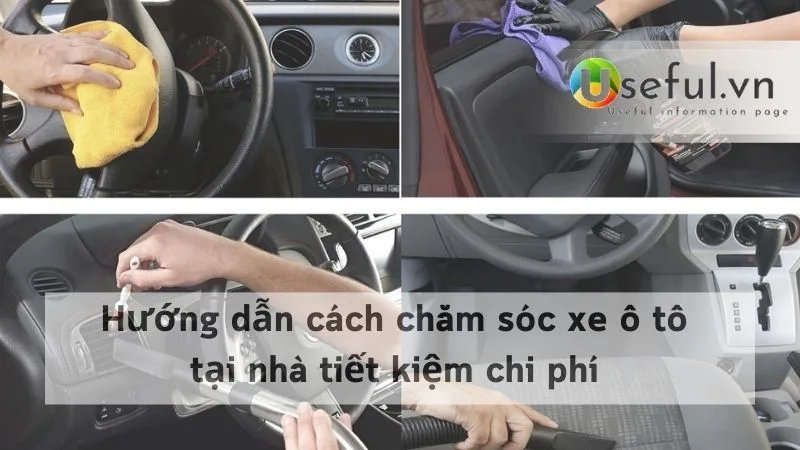 Hướng dẫn cách chăm sóc xe ô tô tại nhà tiết kiệm chi phí