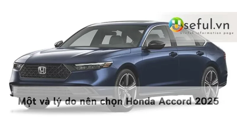 Một và lý do nên chọn Honda Accord 2025