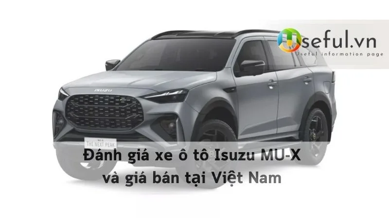 Đánh giá xe ô tô Isuzu MU-X và giá bán tại Việt Nam