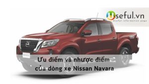 Ưu điểm và nhược điểm của dòng xe Nissan Navara