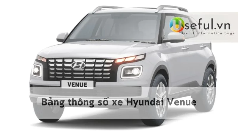 Bảng thông số xe Hyundai Venue