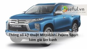 Thông số kỹ thuật Mitsubishi Pajero Sport kèm giá lăn bánh