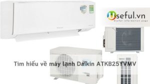 Tìm hiểu về máy lạnh Daikin ATKB25YVMV