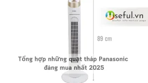 Tổng hợp những quạt tháp Panasonic đáng mua nhất 2025