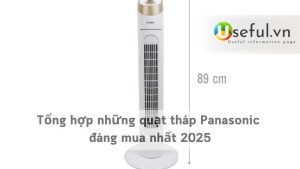 Tổng hợp những quạt tháp Panasonic đáng mua nhất 2025