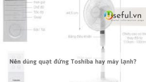 Nên dùng quạt đứng Toshiba hay máy lạnh?