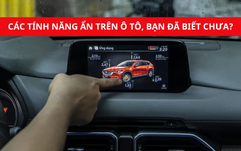 cac-tinh-nang-an-tren-o-to-ban-da-biet-chua-png-1 05 tính năng ẩn trên ô tô, bạn đã biết chưa?