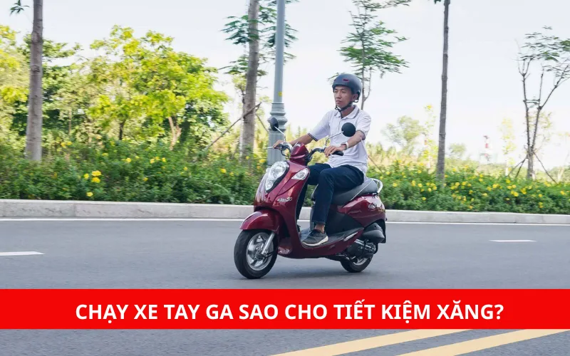 Cách chạy xe tay ga tiết kiệm xăng